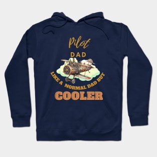 pilot dad like a normal dad but cooler Hoodie